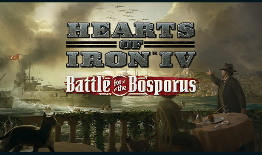Hearts of Iron IV: Battle for the Bosporus Hearts of Iron IV: Battle for the Bosporus