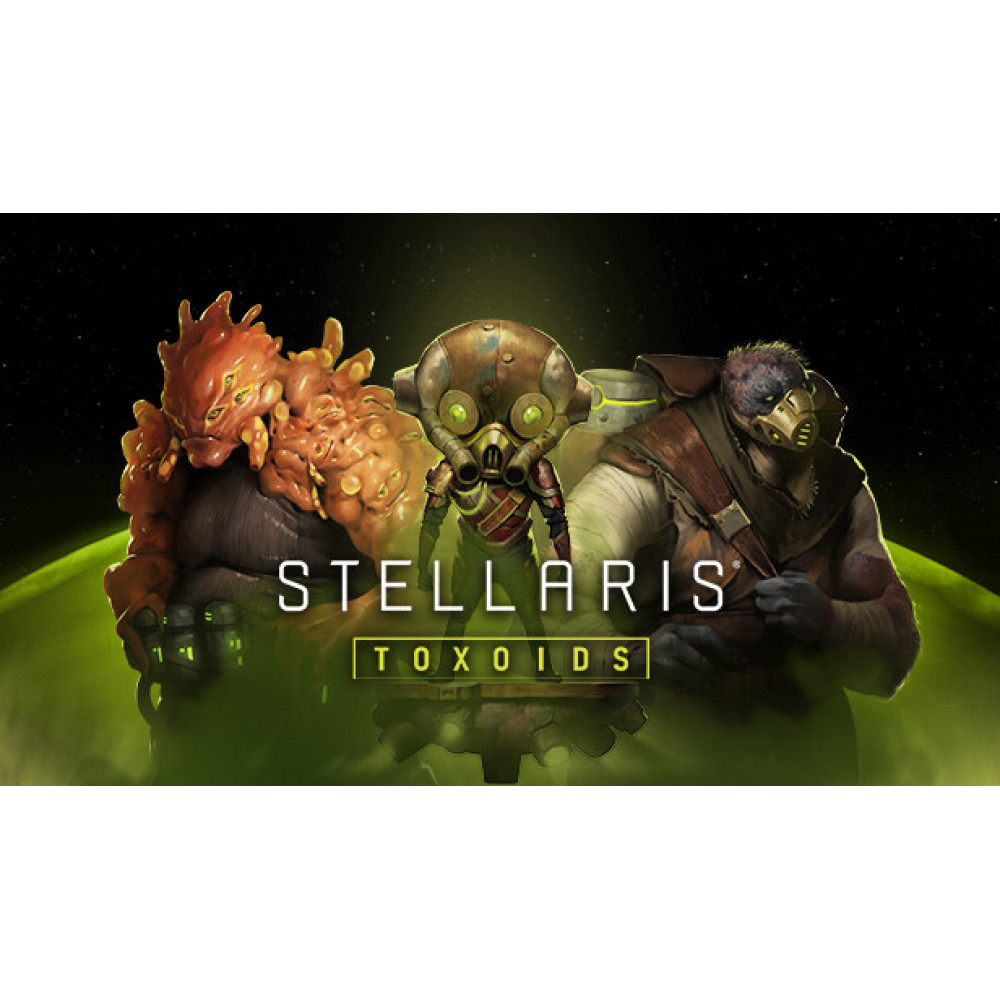 Stellaris: Toxoids Species Pack