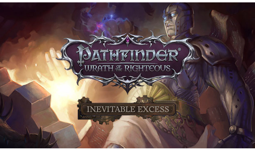 Pathfinder: Wrath of the Righteous - Inevitable Excess