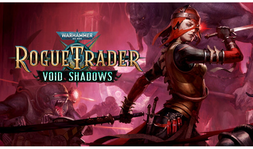 Warhammer 40,000: Rogue Trader - Void Shadows