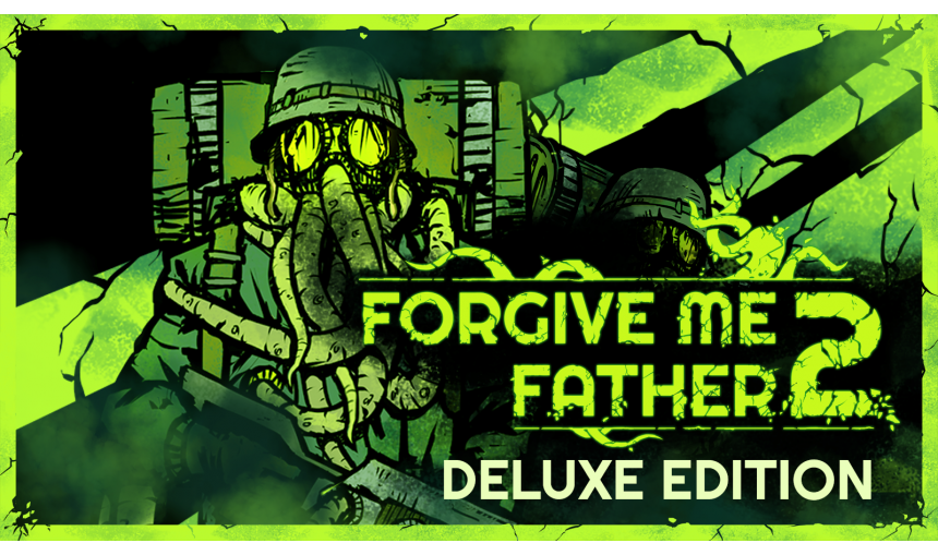 Forgive Me Father 2 - Deluxe Edition