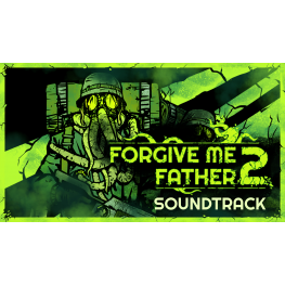 Forgive Me Father 2 - Soundtrack