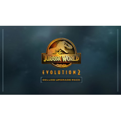 Jurassic World Evolution 2: Deluxe Upgrade Pack