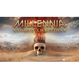 Millennia: Atomic Ambitions