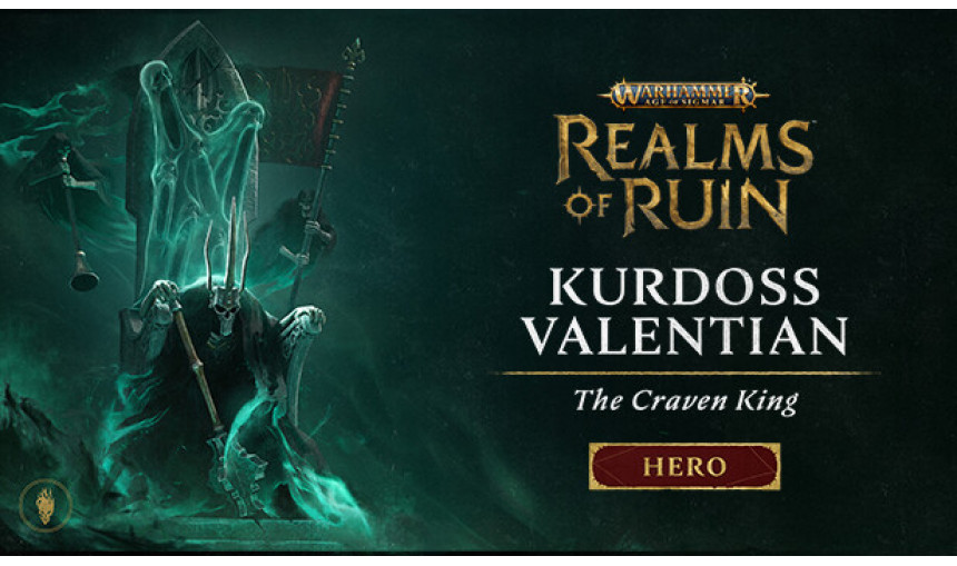 Warhammer Age of Sigmar: Realms of Ruin - Kurdoss Valentian, The Craven King