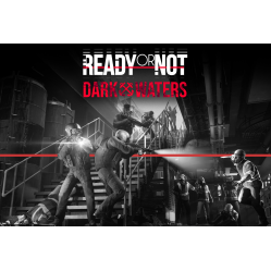 Ready or Not: Dark Waters