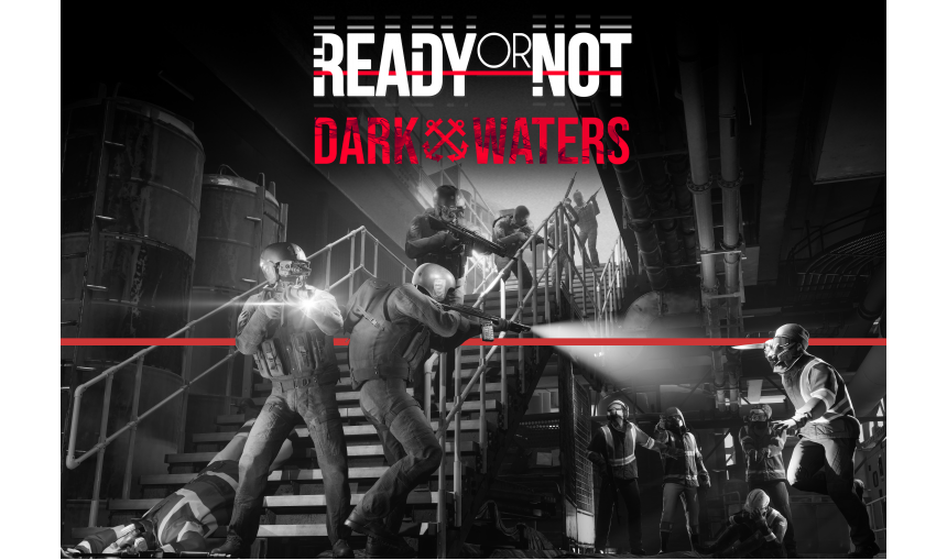 Ready or Not: Dark Waters