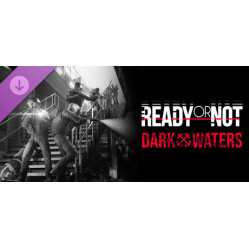 Ready or Not: Dark Waters